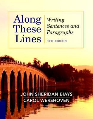 Read Online Along These Lines: Writing Sentences and Paragraphs - John Sheridan Biays | ePub
