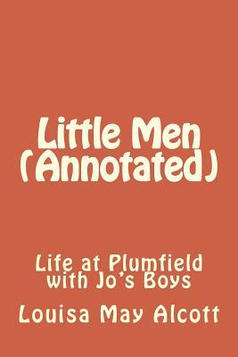 Read Online Little Men (Annotated): Life at Plumfield with Jo's Boys - Louisa May Alcott | ePub