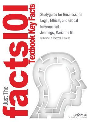 Read Studyguide for Business: Its Legal, Ethical, and Global Environment by Jennings, Marianne M., ISBN 9781111661311 - Cram101 Textbook Reviews | PDF