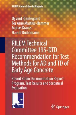 Read Rilem Technical Committee 195-Dtd Recommendation for Test Methods for Ad and TD of Early Age Concrete: Round Robin Documentation Report: Program, Test Results and Statistical Evaluation - Oyvind Bjontegaard file in ePub
