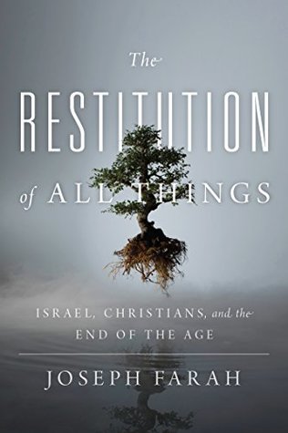 Full Download The Restitution of All Things: Israel, Christians, and the End of the Age - Joseph Farah file in ePub