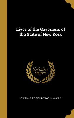 Download Lives of the Governors of the State of New York - John Stilwell Jenkins | ePub