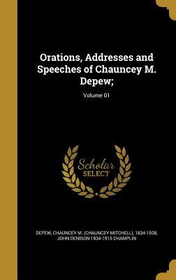 Read Orations, Addresses and Speeches of Chauncey M. DePew;; Volume 01 - Chauncey Mitchell DePew file in ePub