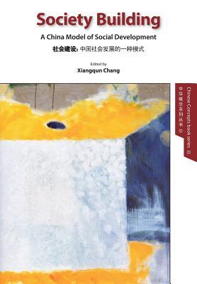 Read Society Building - A China Model of Social Development -English Version - Xiangqun Chang | ePub