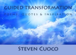 Full Download Guided Transformation: Poems, Quotes & Inspiration - Steven Cuoco | ePub