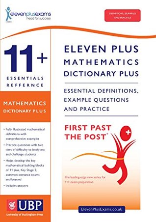 Full Download 11  Essentials Maths Dictionary Plus: Essential Definitions, Example Questions & Practice - Suitable for CEM, GL/NFER & ISEB (First Past the Post) - Eleven Plus Exams | PDF
