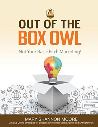 Download Out of the Box Owl: Not Your Basic Pitch Marketing! - Mary Shannon Moore file in ePub