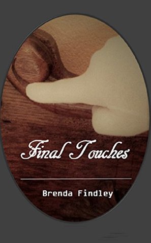 Read Online Final Touches: A Story from the Hector Banfield Files (Hector Banfield Case Files Book 1) - Brenda Findley file in PDF