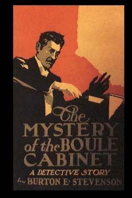 Read The Mystery of the Boule Cabinet: A Detective Story - Burton Egbert Stevenson | ePub