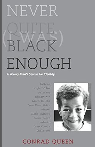 Download (I Was) Never Quite Black Enough: a young man's search for identity - Conrad Queen file in PDF