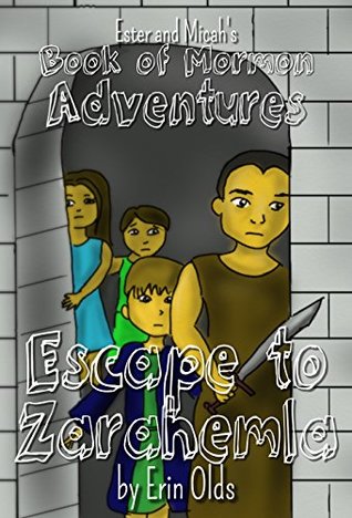 Download Escape to Zarahemla (Ester and Micah's Book of Mormon Adventures 3) - Erin Olds | PDF