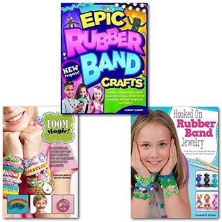 Read Loom Band 3 Books Collection Set, (Loom Magic!: 25 Awesome, Never-Before-Seen Designs for an Amazing Rainbow of Projects, Epic Rubber Band Crafts and Hooked On Rubber Band Jewelry) - Elizabeth M. Kollmar | ePub