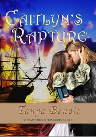 Read Caitlyn's Rapture (Stormy Encounters Series Book 3) - Tanya Benoit | ePub