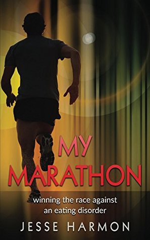 Read My Marathon: winning the race against an eating disorder - Jesse Harmon | ePub