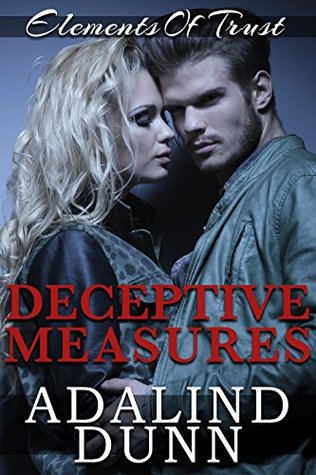 Download Deceptive Measures (Elements of Trust Book 1) - Adalind Dunn | PDF