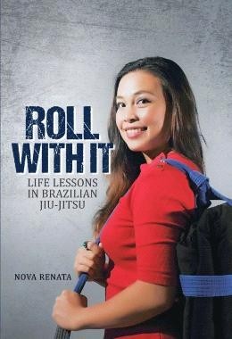 Read Roll with It: Life Lessons in Brazilian Jiu-Jitsu - Nova Renata | PDF