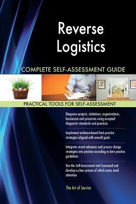Read Reverse Logistics Complete Self-Assessment Guide - Gerardus Blokdyk | PDF