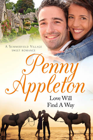 Read Online Love Will Find A Way: A Summerfield Village Sweet Romance - Penny Appleton | ePub
