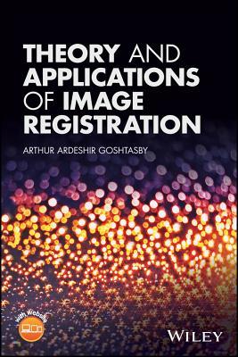 Read Theory and Applications of Image Registration - A. Ardeshir Goshtasby file in ePub