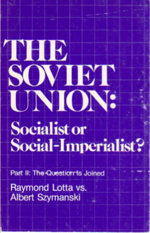 Read Online The Soviet Union: Socialist or Social-Imperialist? Part II - Raymond Lotta file in ePub