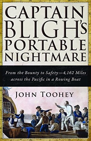 Read Online Captain Bligh's Portable Nightmare: From the Bounty to Safety—4,162 Miles across the Pacific in a Rowing Boat - John Toohey file in ePub