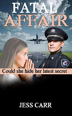 Download FATAL AFFAIR: Could she hide her latest secret? - Jess Carr | PDF