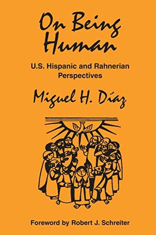 Read On Being Human: U.S. Hispanic and Rahnerian Perspectives (Faith & Cultures) - Miguel H. Diaz | ePub