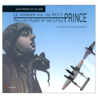 Full Download Le dernier vol du Petit Prince / The Last Flight of the Little Prince - Jean-Pierre De Villers | PDF