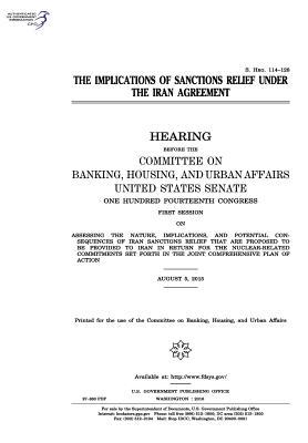 Full Download The Implications of Sanctions Relief Under the Iran Agreement - U.S. Congress | ePub