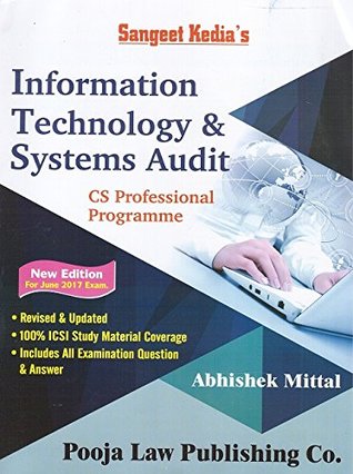 Download Sangeet Kedia's Information Technology and Systems Audit (ITSA) for CS Professional June 2017 Exam by Abhishek Mittal - Abhishek Mittal | PDF