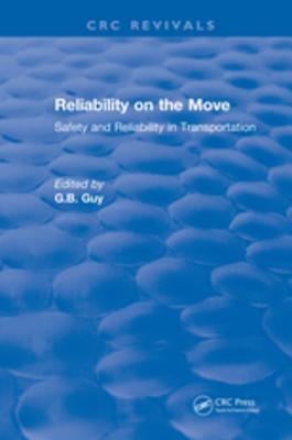 Read Reliability on the Move: Safety and Reliability in Transportation - G B Guy file in PDF