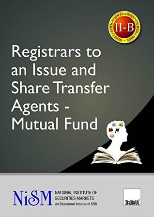 Download Registrars to an Issue and Share Transfer Agents - Mutual Fund (II-B) (Updated till September 2016) - National Institute of Securities Markets(NISM) | ePub