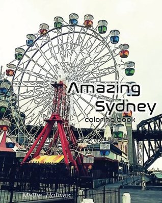 Read Online Amazing Sydney: Coloring Book: Art Activity Book - Mattie Holmes file in ePub