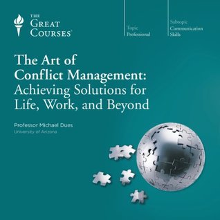 Download The Art of Conflict Management: Achieving Solutions for Life, Work, and Beyond - Michael Dues | PDF