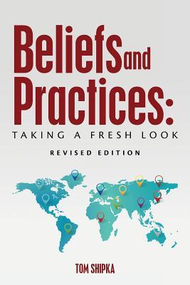 Read Beliefs and Practices: Taking a Fresh Look - Revised Edition - Tom Shipka | PDF