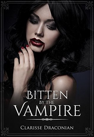 Read Online Bitten By The Vampire: (FF Lesbian Paranormal Vampire Erotic Story, First Time Lesbian) - Clarisse Draconian | PDF