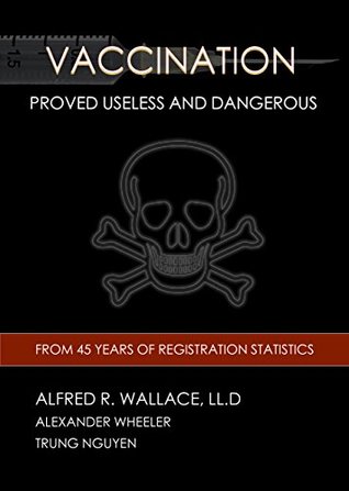Full Download Vaccination Proved Useless and Dangerous (History of Vaccination Book 3) - Trung Nguyen | ePub