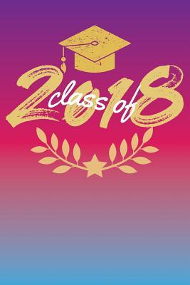Read Class of 2018: Graduation Gift - Lined Keepsake Journal 6x9 -  | PDF