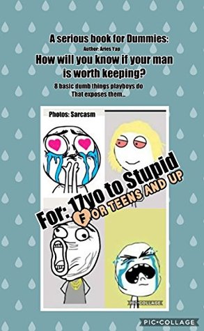 Download How will you know if your man is worth keeping?: 8 dumb things playboys do that exposes them - Aries Yap | PDF