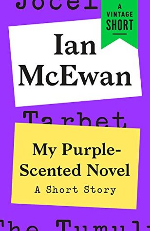 Download My Purple Scented Novel: A Short Story (A Vintage Short) - Ian McEwan file in PDF