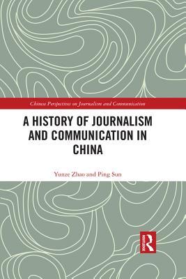 Download A History of Journalism and Communication in China - Yunze Zhao | PDF