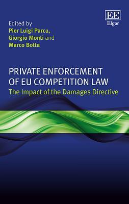 Read Online Private Enforcement of Eu Competition Law: The Impact of the Damages Directive - Pier L Parcu | PDF
