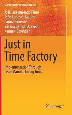 Read Just in Time Factory: Implementation Through Lean Manufacturing Tools - Jose Luis Pinto file in ePub