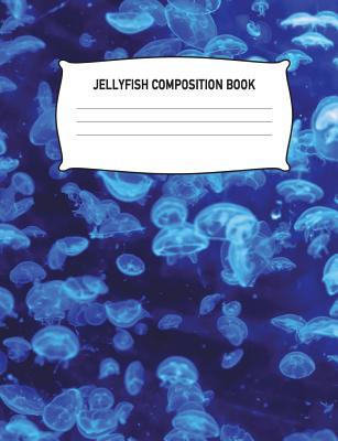 Download Jellyfish Composition Book: Jelly Fish Notebook College Ruled Writing Diary Practice Journal Organizer Youth Kids: University, College, Kindergarten, Elementary, High School, Middle School Note Book Pad, Math English Art Science 7.44 X 9.69 Notepad Lined - Aguilar Publications | PDF