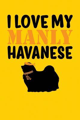 Read Online I Love My Manly Havanese: Yellow, Orange & Black Design, Blank College Ruled Line Paper Journal Notebook for Dog Moms and Their Families. (Dog Gender Reveal and Dog Dad 6 X 9 Inch Composition Book: Journal Diary for Writing and Notes) -  | ePub