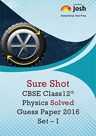 Full Download CBSE Class 12th Physics Solved Guess Paper 2016 Set - I eBook - Jagran Josh file in PDF