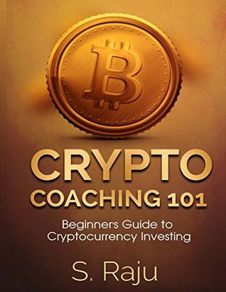 Read Crypto Coaching: A Beginner’s Guide to Cryptocurrency Investing - S Raju file in ePub