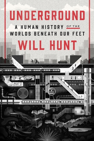 Read Underground: A Human History of the Worlds Beneath Our Feet - Will Hunt | PDF