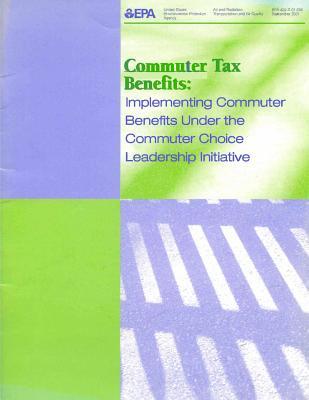 Full Download Commuter Tax Benefits Implementing Commuter Benefits Under the Commuter Choice Leadership Initiative - United States Environmenta Agency (Epa) | PDF