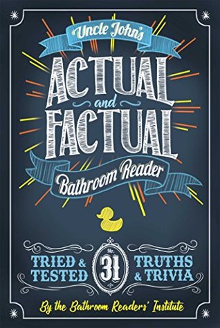 Full Download Uncle John's Actual and Factual Bathroom Reader - Bathroom Readers' Institute | ePub
